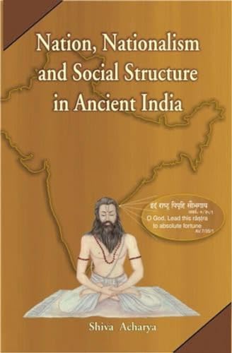 Nation, Nationalism and Social Structure in Ancient India ? A Survey Through Vedic Literature