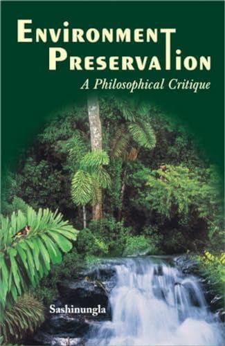 Environment Preservation Ñ A Philosophical Critique