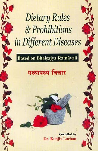 9788186937969: Dietary Rules & Prohibitions in Different Diseases: Based on Bhaisajya Ratnavali