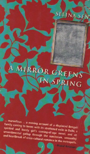 9788186939338: A Mirror Greens in Spring [Dec 31, 2007] Sen, Selina