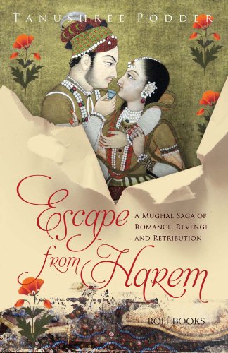 Stock image for Escape From Harem: A Mughal Saga Of Romance, Reven for sale by Books in my Basket