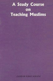 Beispielbild fr A Study Course on Teaching Muslims zum Verkauf von Books Puddle