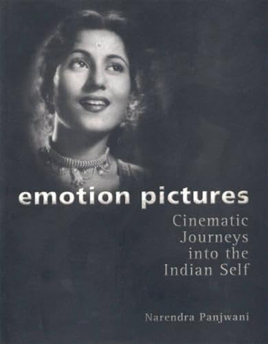 Stock image for Emotion Pictures: Cinematic Journeys into the Indian Self [Feb 02, 2006] Narendra Panjwani for sale by GF Books, Inc.