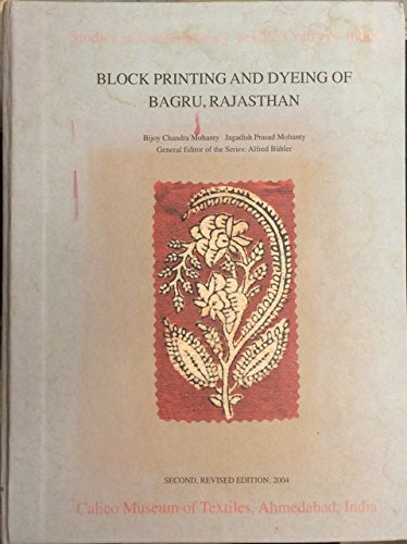 Block Printing and Dyeing of Bagru, Rajasthan: Studies in Block Printing and Dyeing of Bagru, Rajasthan: Studies in