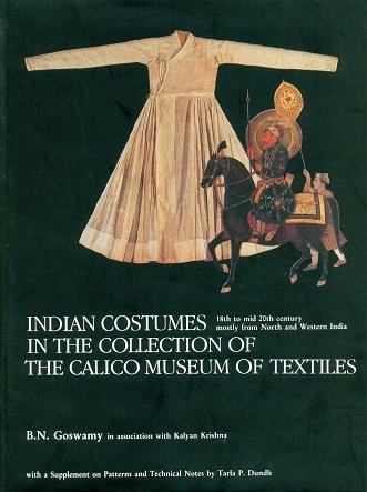 9788186980422: Indian Costumes In The Collection Of The Calico Museum Of Textiles