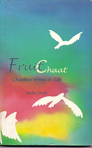 Stock image for Fruit chaat: Chapters from a life for sale by dsmbooks