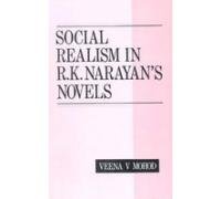 Stock image for Social Realism in R.K. Narayan`s Novels for sale by dsmbooks