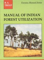 Imagen de archivo de Manual of Indian Forest Utilization a la venta por Vedams eBooks (P) Ltd