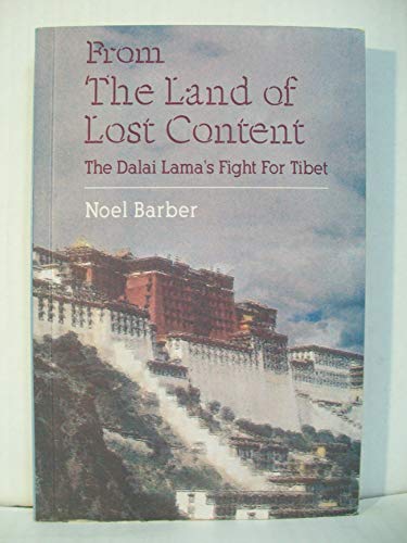9788187075080: From the Land of Lost Content: The Dalai Lama's Fight for Tibet [paperback] Noel Barber [Jan 01, 1997]