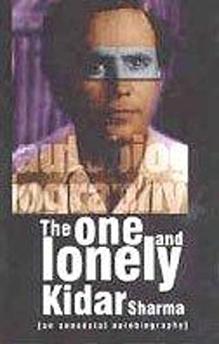 9788187075967: The one and lonely Kidar Sharma, (an anecdotal autobiography)