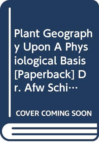 9788187077442: Plant Geography Upon A Physiological Basis [Paperback] Dr. Afw Schimper