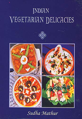 Stock image for Indian Vegetarian Delicacies for sale by Books Puddle