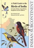 Imagen de archivo de A Field Guide to the Birds of India, Sri Lanka, Pakistan, Nepal, Bhutan, Bangladesh, and the Maldives a la venta por J. and S. Daft