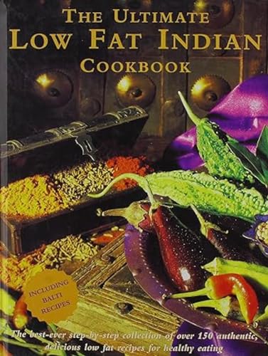 Beispielbild fr The Ultimate Low Fat Indian Cookbook zum Verkauf von WorldofBooks