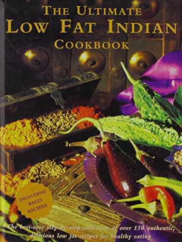 9788187107156: The Ultimate Low Fat Indian Cookbook