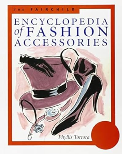Stock image for The Fairchild Encyclopedia of Fashion Accessories for sale by Majestic Books