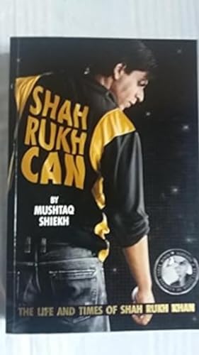 9788187108573: Shah Rukh Can: The Life and Times of Shah Rukh Khan