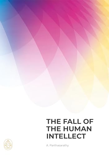 Stock image for The Fall of the Human Intellect for sale by New Legacy Books
