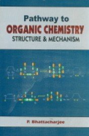 9788187134206: Pathway to Organic Chemistry: Structure & Mechanism