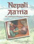 Beispielbild fr Nepali Aama: Portait of a Nepalese Hillwoman zum Verkauf von WorldofBooks