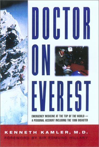 Stock image for Doctor on Everest ; Emergency Medicine at the Top of the World : A Personal Account Including the 1996 Disaster [Paperback] Kenneth Kamler for sale by SecondSale