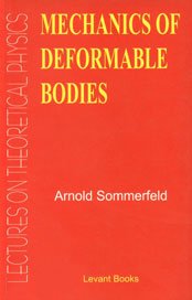 Stock image for Lectures on Theoretical Physics: Mechanics of Deformable Bodies for sale by Books in my Basket