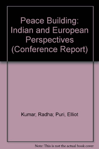 Stock image for Peace Building: Indian and European Perspectives (Conference Report) for sale by PsychoBabel & Skoob Books
