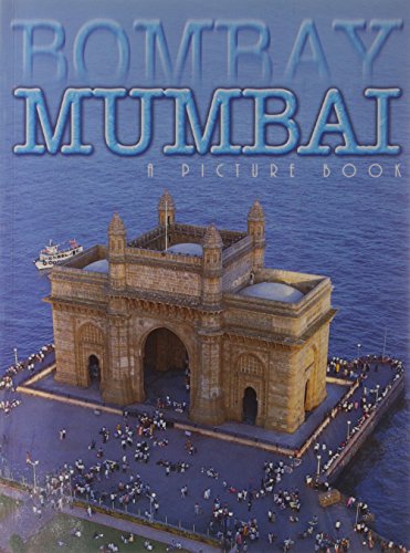 Imagen de archivo de Bombay, Mumbai: A Picture Book a la venta por ThriftBooks-Dallas