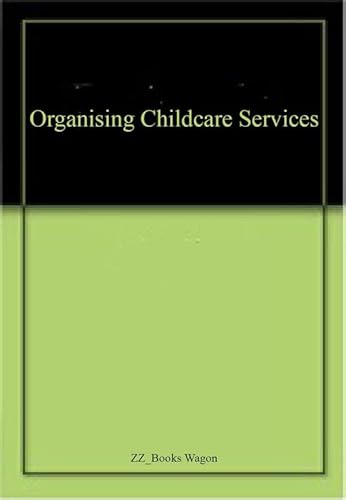 Stock image for Organising Childcare Services for sale by Books Puddle