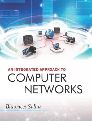 9788187325727: An Integrated Approach to Computer Networks