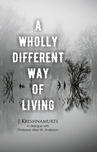 9788187326144: A Wholly Different Way of Living [Paperback] KRISHNAMURTI