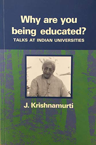 Beispielbild fr Why Are You Being Educated?: Talks at Indian Universities zum Verkauf von medimops