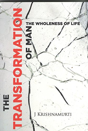 Imagen de archivo de The Transformation Of Man: The Wholeness Of Life Krishnamurti J. a la venta por medimops