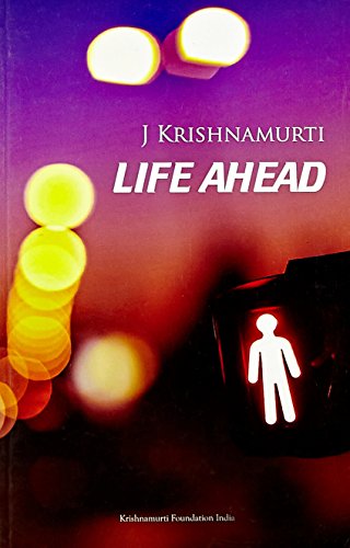 9788187326861: Life Ahead [Paperback] [Jan 01, 2017] J KRISHNAMURTI