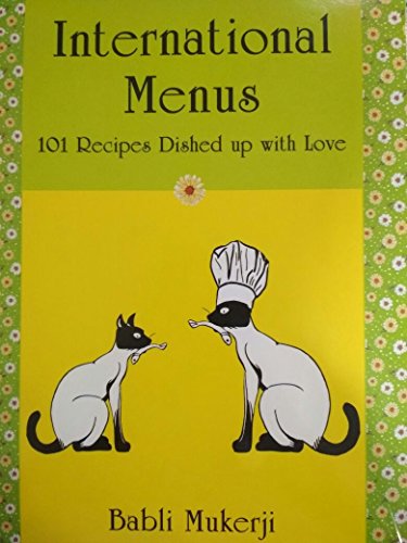 Beispielbild fr INTERNATIONAL MENUS 101 RECIPES DISHED UP WITH LOVE zum Verkauf von Books Puddle