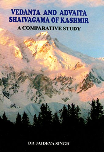 Stock image for Vedanta and Advaita Shaivagama of Kashmir: A Comparative Study for sale by GF Books, Inc.