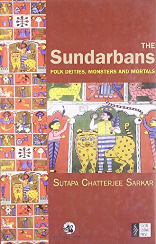 9788187358350: The Sundarbans: Folk Deities, Monsters and Mortals