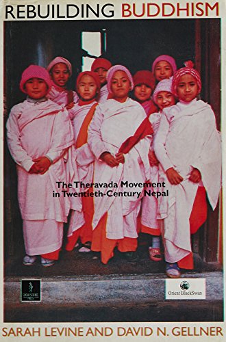 9788187358398: Rebuilding Buddhism: The Theravada Movement in Twentieth-Century Nepal