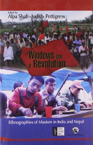 Beispielbild fr Windows Into a Revolution: Ethnographies of Maoism in India and Nepal zum Verkauf von AwesomeBooks