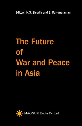 Future of War and Peace in Asia (9788187363972) by Sisodia; N.S.; Kalyanaraman; S.