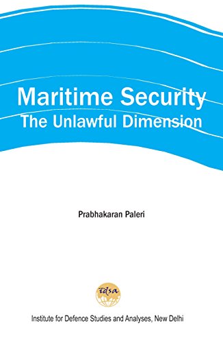 Stock image for Maritime Security: The Unlawful Dimension for sale by Vedams eBooks (P) Ltd