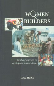 Women Builders: Breaking Barriers In Earthquake-Torn Villages (9788187380887) by Max Martin