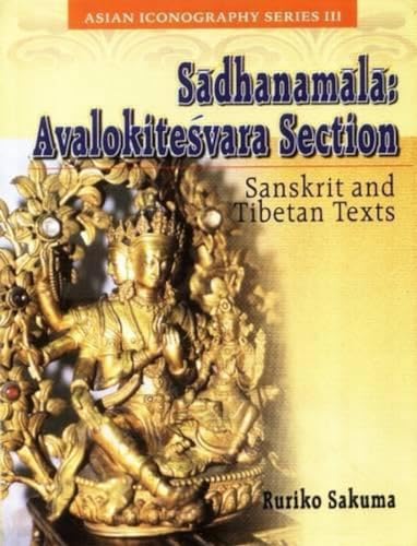 9788187392378: Sadhanamala: Avlokitesvara Section: Sanskrit and Tibetan Texts