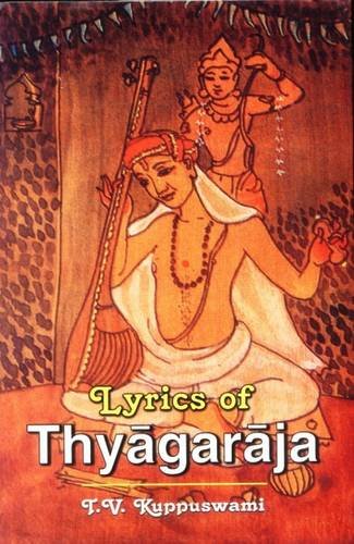 9788187392477: Lyrics of Thyagaraja: Cult of Devotion and Social Realism