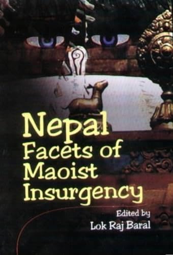 Stock image for Nepal: Facets of Maoist Insurgency, 1st Ed. for sale by Books in my Basket