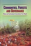 Beispielbild fr Commnunities,Forests And Governance:Policy And Institutional Innovations From Nepal zum Verkauf von WorldofBooks