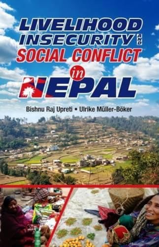 Stock image for Livelihood Insecurity and Social Conflict in Nepal for sale by Vedams eBooks (P) Ltd