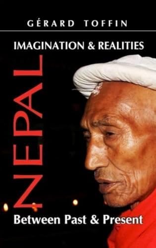 Imagen de archivo de Imagination and Realities Nepal between Past and Present, 1st Ed. a la venta por Books in my Basket