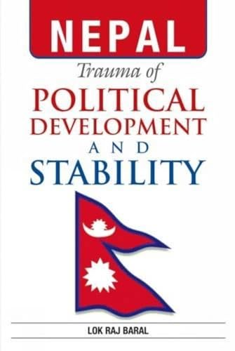 Stock image for Nepal Trauma of Political Developmentand Stability (Essays on Nepal and South Asia), 1st Ed. for sale by Books in my Basket