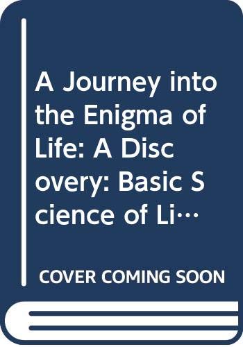 Stock image for A Journey into Enigma of Life, 1st Ed. for sale by Books in my Basket